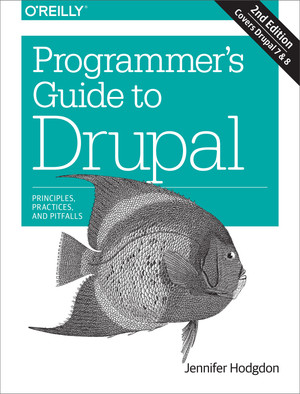 Programmer's Guide to Drupal, 2nd Edition [Book]