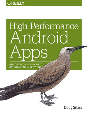 Screen and UI Performance - High Performance Android Apps [Book]
