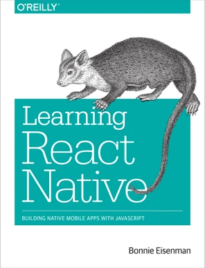 Working with React Native - Learning React Native [Book]