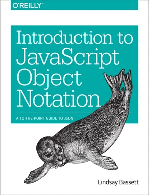Introduction to JavaScript Object Notation [Book]
