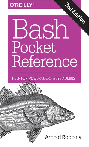 Bash Pocket Reference, 2nd Edition [Book]