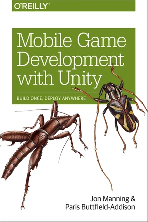 Mobile Game Development with Unity [Book]