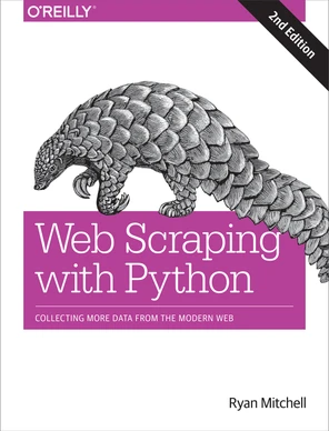 Web Scraping with Python, 2nd Edition [Book]