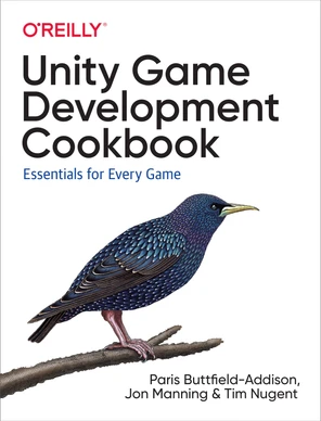 Unity Game Development Cookbook [Book]