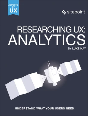 Analytics for User Research - Researching UX: Analytics [Book]