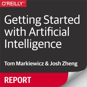 Getting Started with Artificial Intelligence [Book]