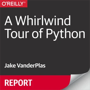 A Whirlwind Tour of Python - A Whirlwind Tour of Python [Book]
