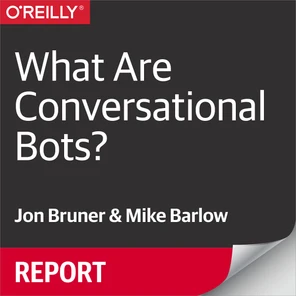 What Are Conversational Bots? [Book]