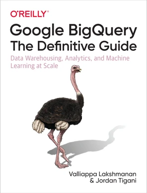 Loading Data into BigQuery - Google BigQuery: The Definitive Guide [Book]