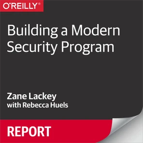 Building a Modern Security Program [Book]
