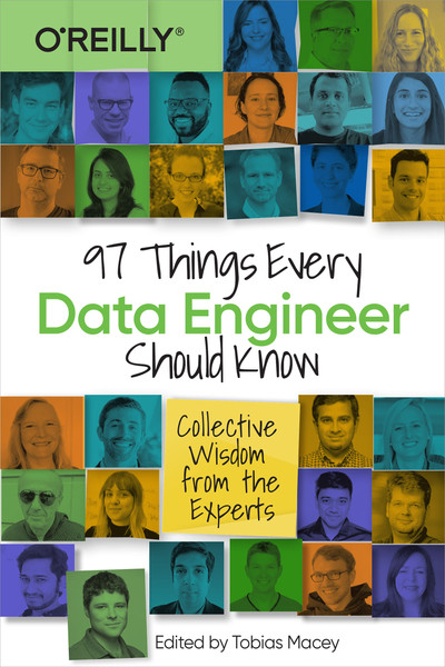 97 Things Every Data Engineer Should Know [Book]