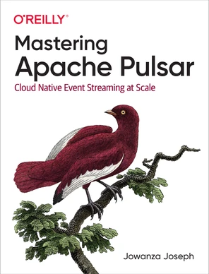 1. The Value of Real-Time Messaging - Mastering Apache Pulsar [Book]
