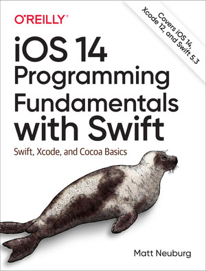 iOS 14 Programming Fundamentals with Swift [Book]