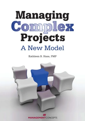 Chapter 3: The Project Complexity Model - Managing Complex Projects [Book]