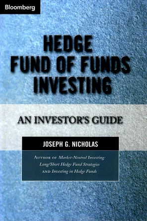 Hedge Fund of Funds Investing: An Investor's Guide - Hedge Fund of ...