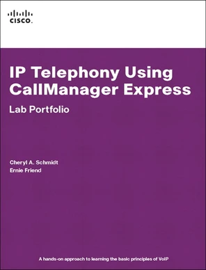 IP Telephony Using CallManager Express Lab Portfolio [Book]