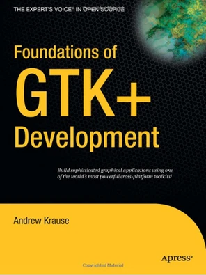 Foundations of GTK+ Development [Book]