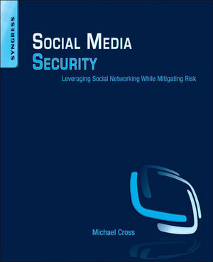 Chapter 6. Risks of Social Media - Social Media Security [Book]
