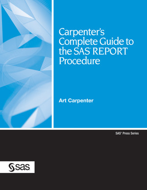 Table of Contents (1/2) - Carpenter's Complete Guide to the SAS REPORT ...