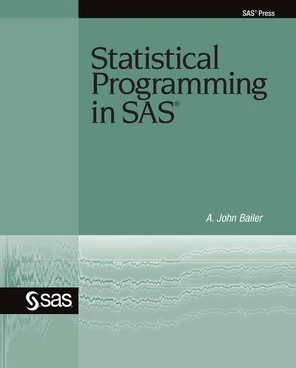Statistical Programming in SAS [Book]