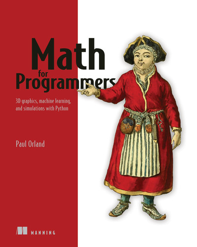 1 Learning math with code - Math for Programmers [Book]