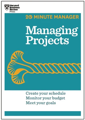 Title Page - Managing Projects (HBR 20-Minute Manager Series) [Book]