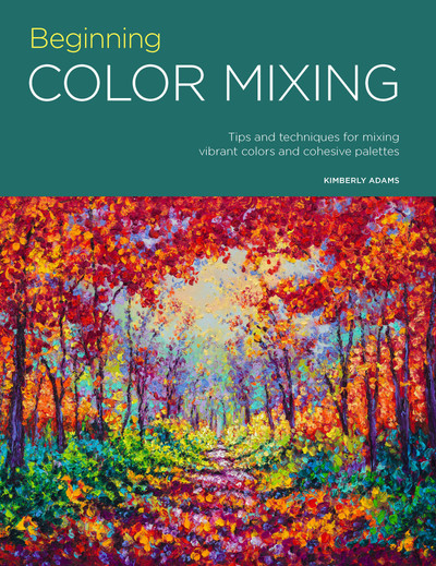 Beginning Color Mixing - Portfolio: Beginning Color Mixing [Book]
