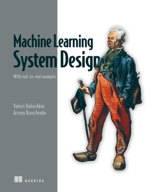 Machine Learning System Design [Book]