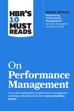 HBR's 10 Must Reads on Performance Management [Book]