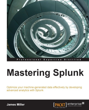1. The Application of Splunk - Mastering Splunk [Book]