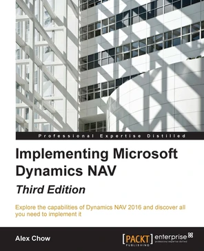 Implementing Microsoft Dynamics NAV - Third Edition - Third Edition [Book]