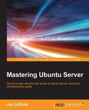 Mastering Ubuntu Server [Book]