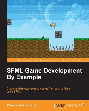 SFML Game Development By Example - SFML Game Development By Example [Book]