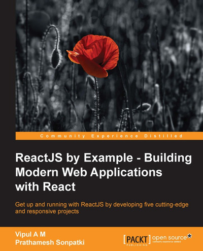 ReactJS by Example - Building Modern Web Applications with React ...