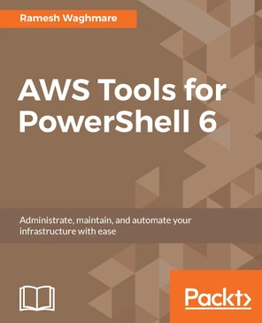 AWS Tools for PowerShell 6 [Book]