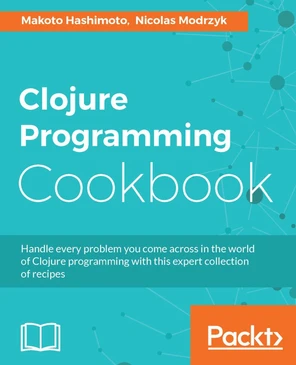 Clojure Programming Cookbook [Book]