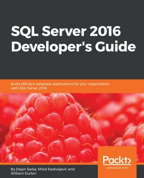 1. Introduction to SQL Server 2016 - SQL Server 2016 Developer's Guide ...