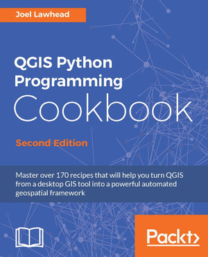 QGIS Python Programming Cookbook, Second Edition - Second Edition [Book]