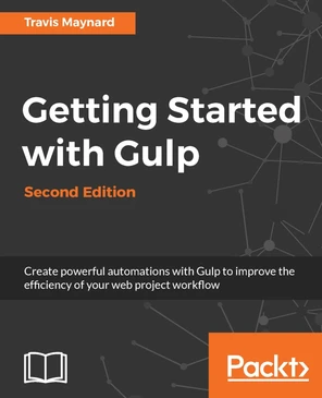 Getting Started with Gulp - Second Edition [Book]