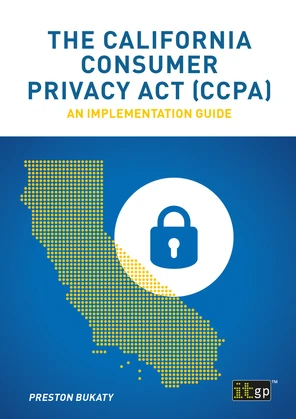 The California Consumer Privacy Act (CCPA) [Book]