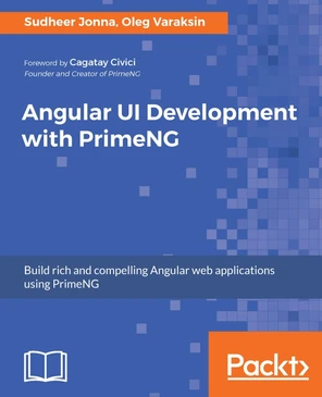 Angular UI Development with PrimeNG [Book]