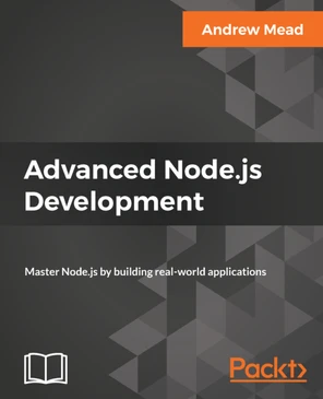 Advanced Node.js Development [Book]