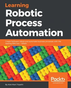 Learning Robotic Process Automation [Book]