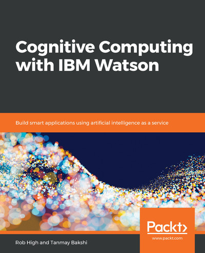Cognitive Computing with IBM Watson [Book]