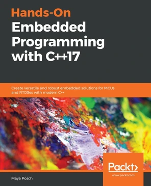 Usage scenarios - Hands-On Embedded Programming with C++17 [Book]
