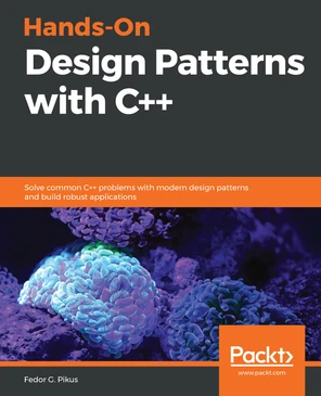 Adapters and Decorators - Hands-On Design Patterns with C++ [Book]