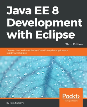 Creating a Maven project - Java EE 8 Development with Eclipse - Third ...
