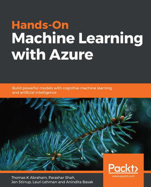 Hands-On Machine Learning with Azure [Book]