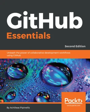 GitHub Essentials - Second Edition [Book]