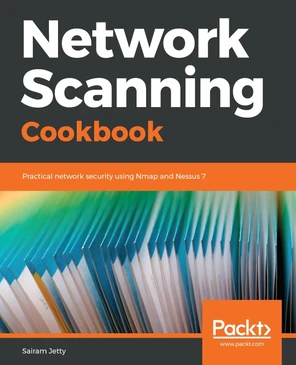 Port Scanning - Network Scanning Cookbook [Book]